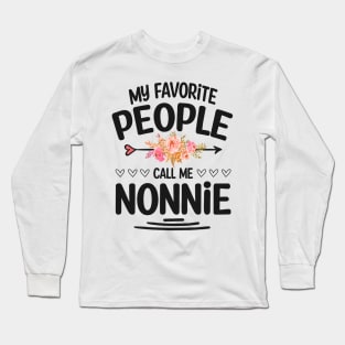 My favorite people call me nonnie Long Sleeve T-Shirt